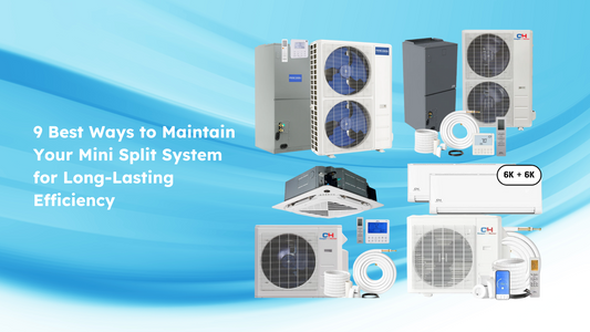 9 Best Ways to Maintain Your Mini Split System for Long-Lasting Efficiency