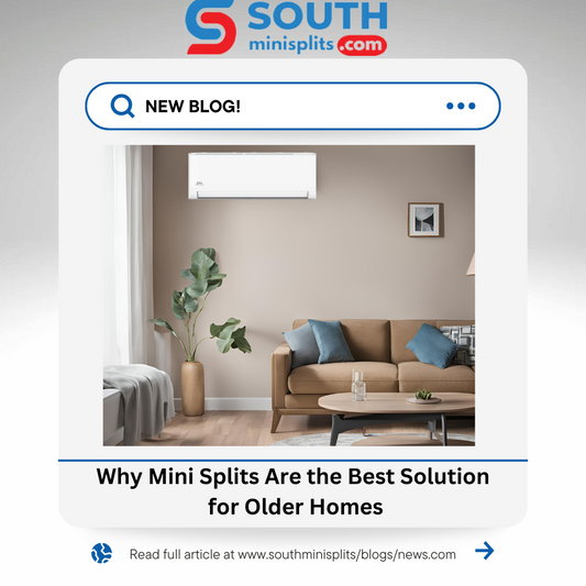 Why Mini Splits Are the Best Solution for Older Homes this Summer