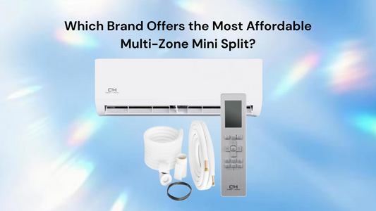 Which Brand Offers the Most Affordable Multi-Zone Mini Split?