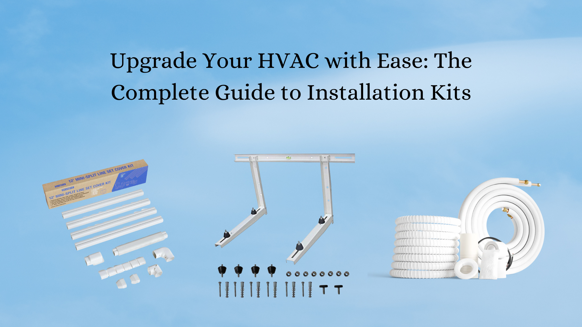 Upgrade Your HVAC with Ease: The Complete Guide to Installation Kits ...