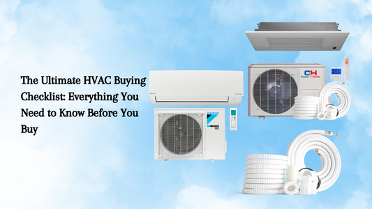 The Ultimate HVAC Buying Checklist: Everything You Need to Know Before You Buy