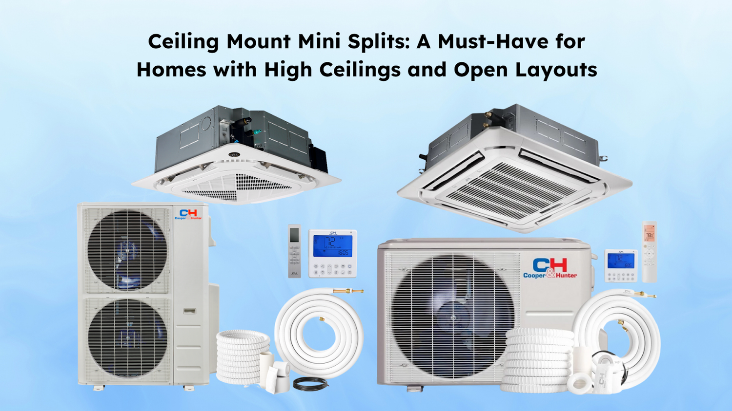 Ceiling Mount Mini Splits: A Must-Have for Homes with High Ceilings an