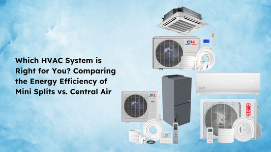 Which HVAC System is Right for You? Comparing the Energy Efficiency of Mini Splits vs. Central Air