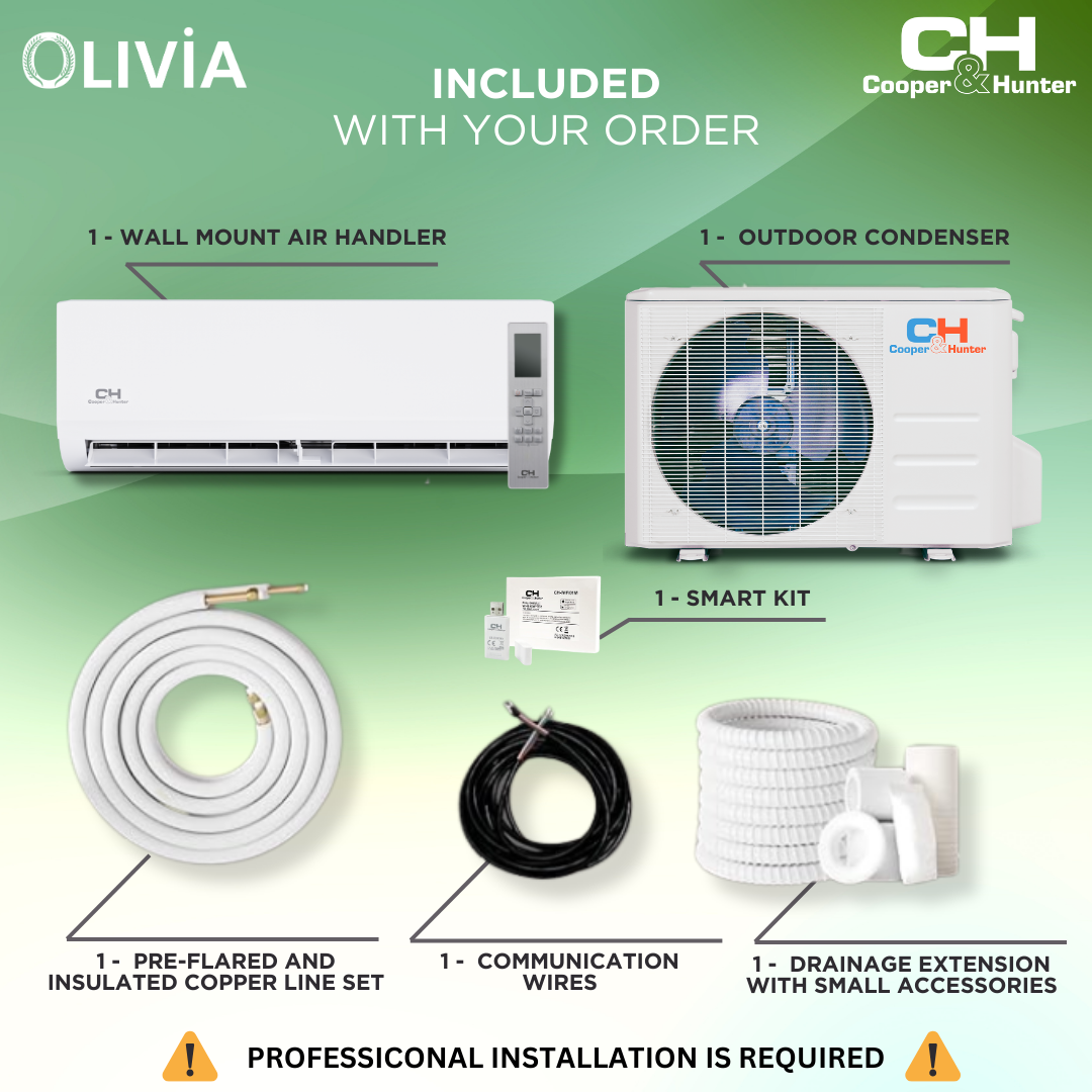Cooper&Hunter | Cooper&Hunter Single-Zone R410A, 6,000 BTU 115V Olivia Series Wall-Mount Air Conditioning Unit for Heat Pump, Mini Split Inverter System, 0.5 Ton 23 SEER2 with Wi-Fi, Optional Installation Kit - CH-06OLVWM-115VI + CH-ES06-115VO | CLICK HERE TO CONTACT US FOR CUSTOM QUOTES AND QUESTIONS 
CLICK TO CALL US 737-738-6329 FOR ANY QUES