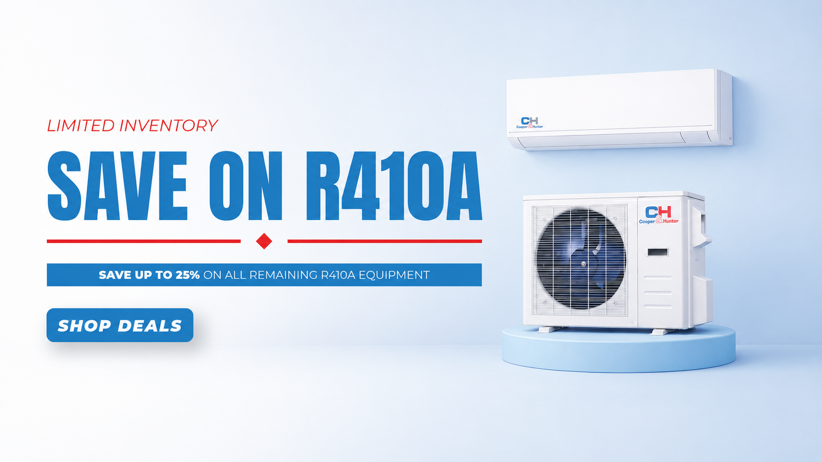 Shop remaining R410A equipment deals